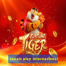 canais play internacional